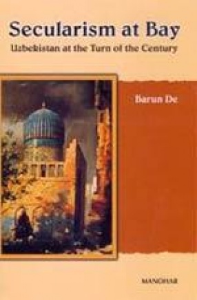 Secularism at Bay: Uzbekistan at the Turn of the Century