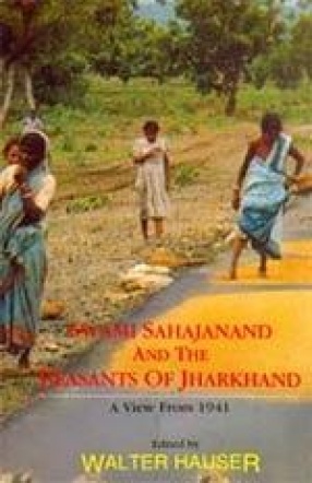 Swami Sahajanand and the Peasants of Jharkhand: A View from 1941