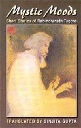 Mystic Moods: Short Stories of Rabindranath Tagore