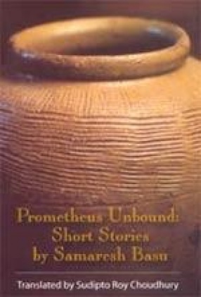 Prometheus Unbound: Short Stories by Samaresh Basu