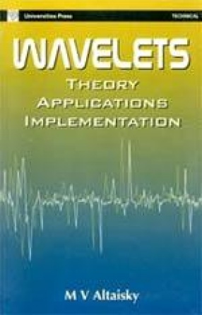 Wavelets: Theory Applications Implementation