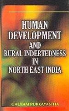 Human Development and Rural Indebtedness in North East India
