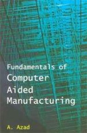 Fundamentals of Computer Aided Manufacturing