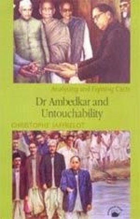 Dr. Ambedkar and Untouchability: Analysing and Fighting Caste