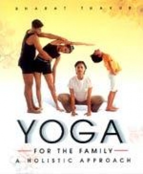 Yoga for the Family: A Holistic Approach