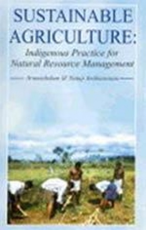 Sustainable Agricultural: Indigenous Practices for Natural Resource Management