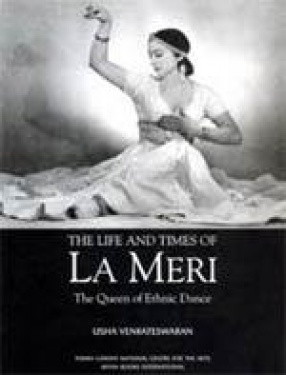 The Life and Times of La Meri: The Queen of Ethnic Dance