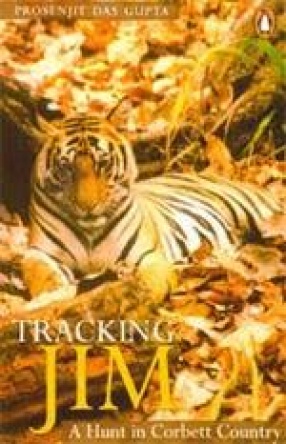 Tracking Jim: A Hunt in Corbett Country