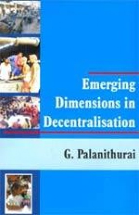 Emerging Dimensions in Decentralisation