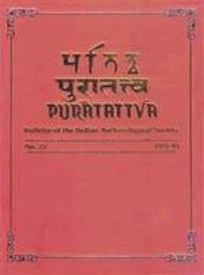 Puratattva: Bulletin of the Indian Archaeological Society (Volume 23)