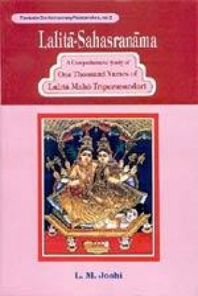Lalita-Sahasranama: A Comprehensive Study of One Thousand Names of Lalita Maha-Tripurasundari