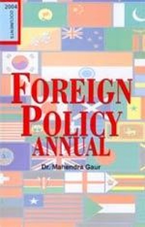 Foreign Policy Annual, 2004 (In 2 Parts)