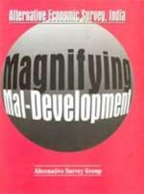 Magnifying Mal-Development: Alternative Economic Survey, India