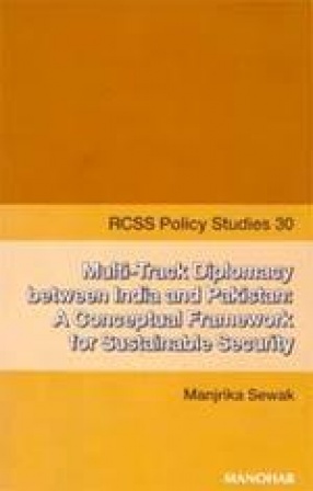 Multi-Track Diplomacy between India and Pakistan: A Conceptual Framework for Sustainable Security