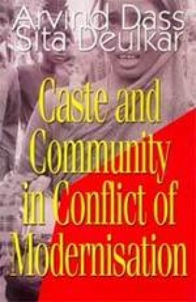 Caste and Community in Conflict of Modernisation