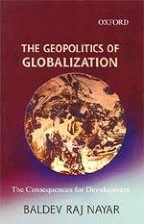 The Geopolitics of Globalization: The Consequences for Development