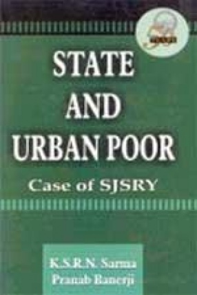 State and Urban Poor: Case of SJSRY in India