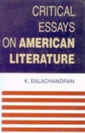 Critical Essays on American Literature:  A Festschrift to Dr. L. Jeganatha Raja