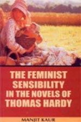 The Feminist Sensibility in the Novels of Thomas Hardy