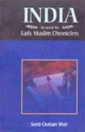 India: As Seen by Early Muslim Chroniclers