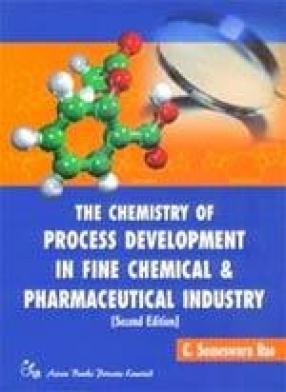 The Chemistry of Process Development in Fine Chemical and Pharmaceutical Industry