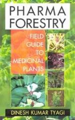Pharma Forestry: Field Guide to Medicinal Plants
