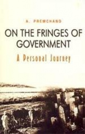 On the Fringes of Government: A Personal Journey