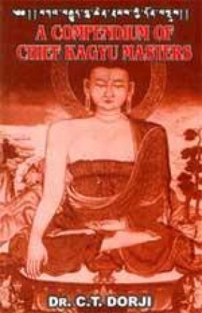 A Compendium of Chief Kagyu Masters