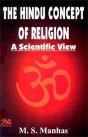 The Hindu Concept of Religion: A Scientific View