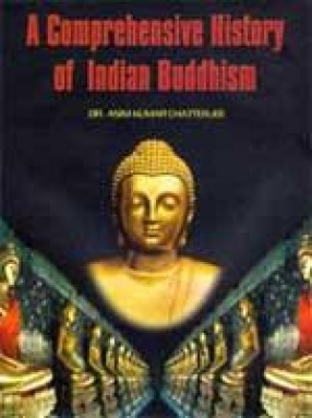 A Comprehensive History of Indian Buddhism