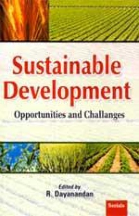 Sustainable Development: Opportunities and Challenges