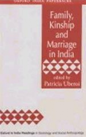 Family, Kinship and Marriage in India