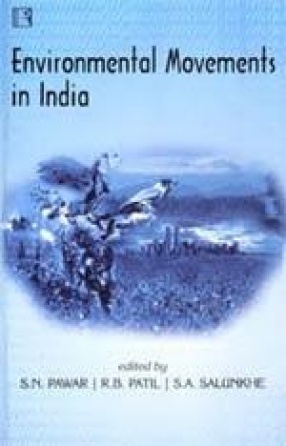 Environmental Movements in India: Strategies and Practices