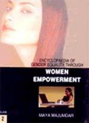 Encyclopaedia of Gender Equality Through Women Empowerment (In 2 Volumes)