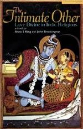 The Intimate Other: Love Divine in Indic Religions