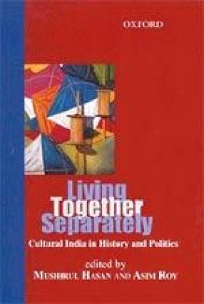 Living Together Separately: Cultural India in History and Politics