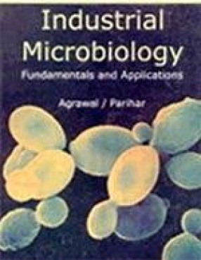 Industrial Microbiology: Fundamentals and Applications
