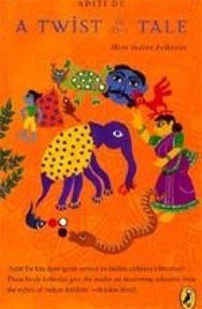A Twist in the Tale: More Indian Folktales