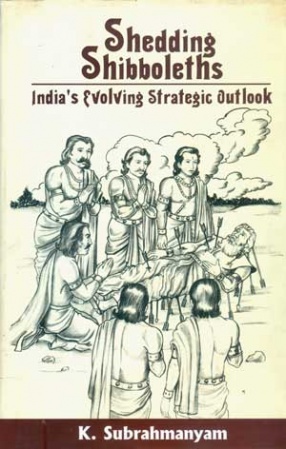 Shedding Shibboleths: India's Evolving Strategic Outlook