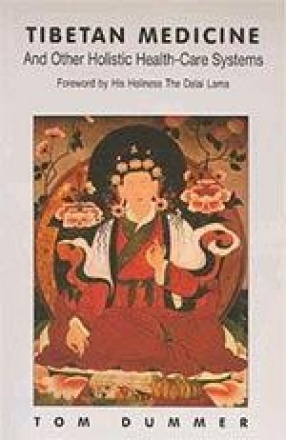 Tibetan Medicine: And Other Holistic Health-Care Systems