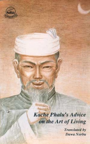 Khache Phalu's Advice on The Art of Living