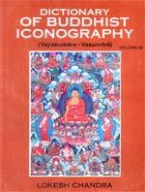 Dictionary of Buddhist Iconography (Volume 14)