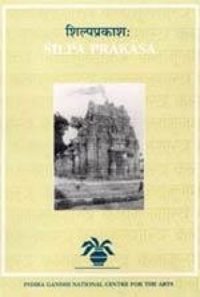 Silpa Prakasa: Medieval Orissan Sanskrit Text on Temple Architecture