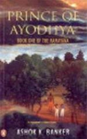 Prince of Ayodhya: Book One of the Ramayana