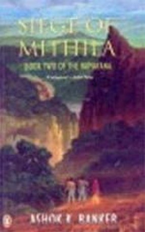 Siege of Mithila: Book Two of the Ramayana