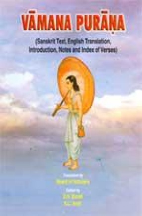 Vamana Purana: Sanskrit Text, English Translation, Introduction, Notes and Index of Verses