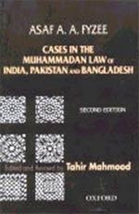 Cases in the Muhammadan Law of India, Pakistan and Bangladesh