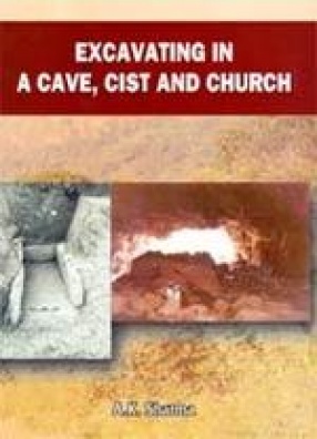 Excavating in a Cave, CIST and Church