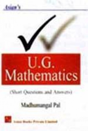 U.G. Mathematics: Short Questions and Answers