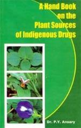 A Hand Book on the Plant Sources of Indigenous Drugs